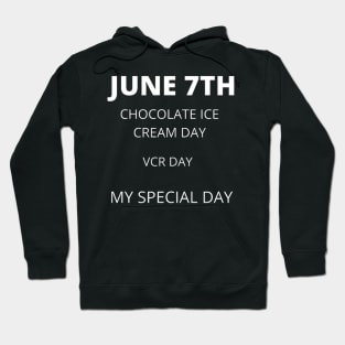 June 7th birthday, special day and the other holidays of the day. Hoodie